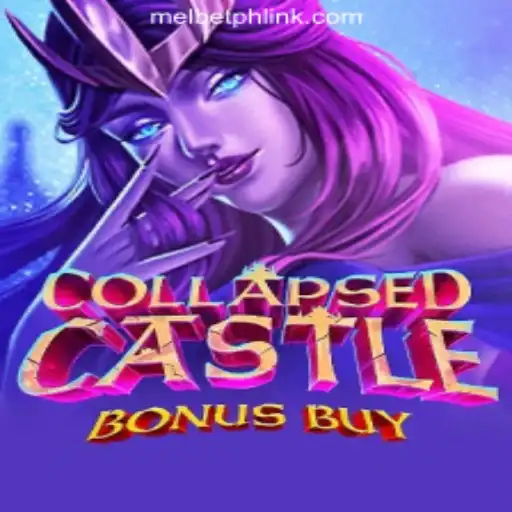 Exploring CollapsedCastleBonusBuy at MelBet Online Casino Philippines