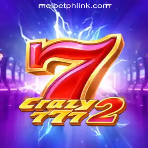 Exploring Crazy7772: A Thrilling Addition to MelBet Online Casino Philippines