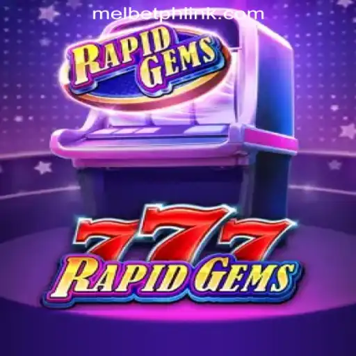 An In-Depth Look at RapidGems777: The Latest Addition to MelBet Online Casino Philippines